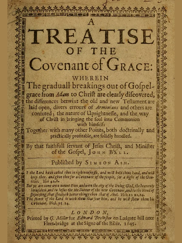 Historical document associated with John Ball: the title page of his Treatise of the Covenant of Grace (London, 1645); not a portrait
